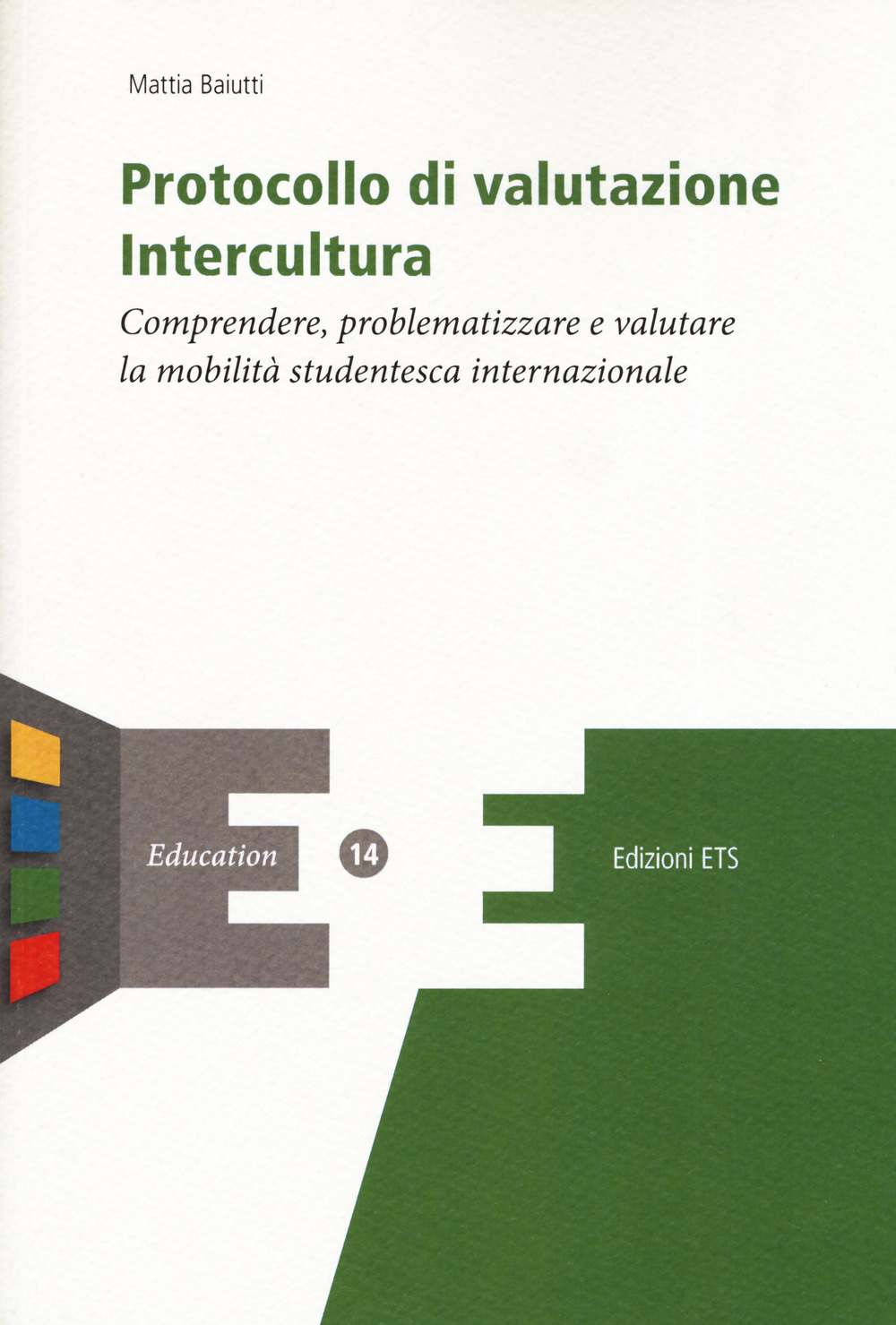 Protocollo di valutazione. Intercultura. Comprendere, problematizzare e valutare la mobilità studentesca internazionale