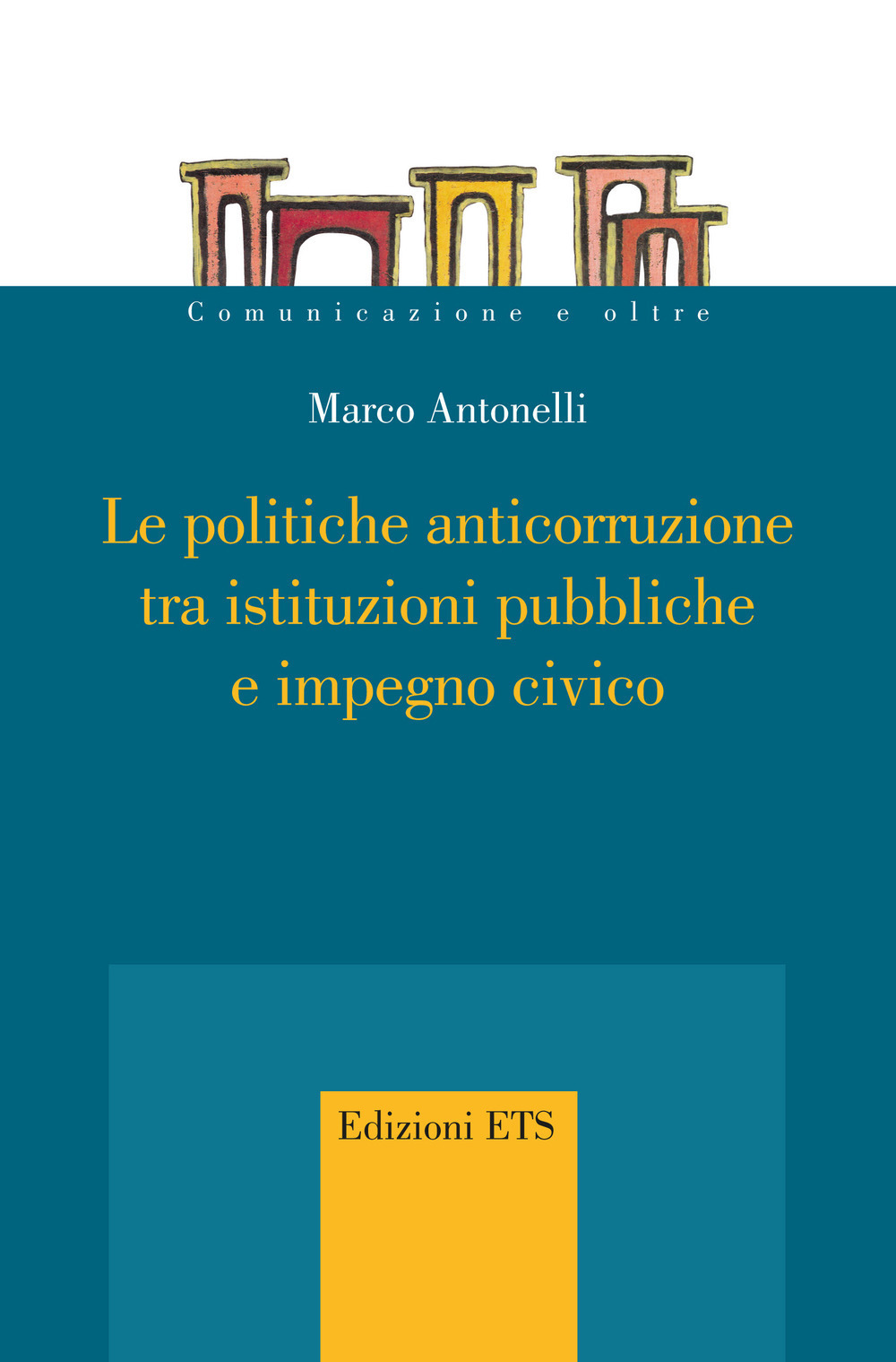 Le politiche anticorruzione tra istituzioni pubbliche e impegno civico