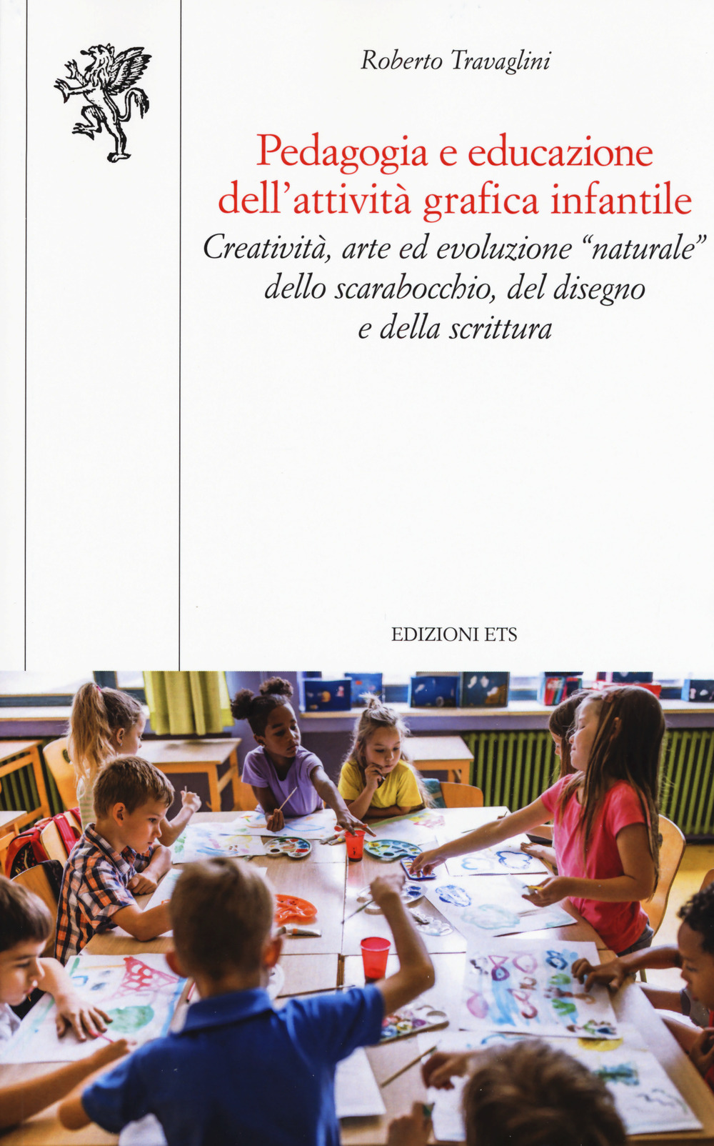 Pedagogia e educazione dell'attività grafica infantile. Creatività, arte ed evoluzione 