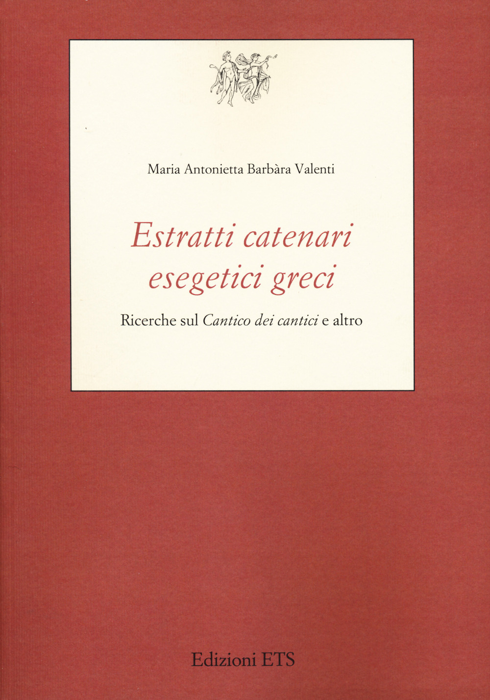 Estratti catenari esegetici greci. Ricerche sul «Cantico dei cantici» e altro