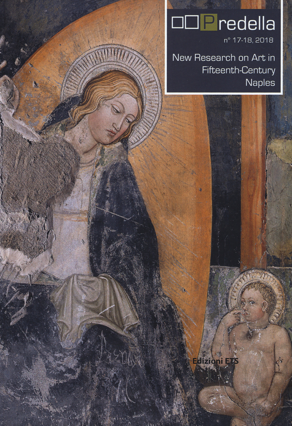 Predella (2018). Ediz. bilingue. Vol. 17-18: New Research on Art in Fifteenth-Century Naples-Nuove ricerche sull'arte del Quattrocento a Napoli