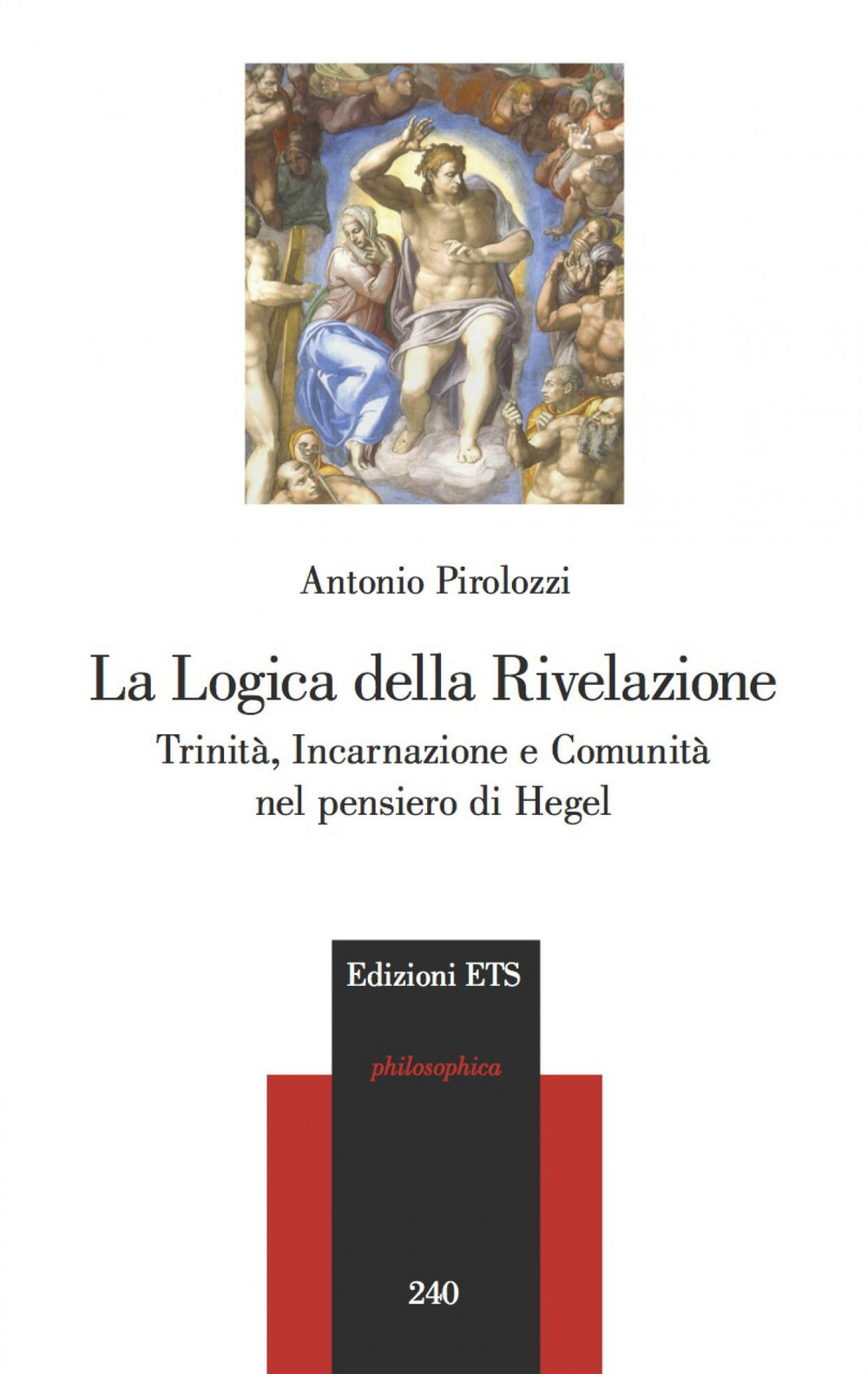 La logica della Rivelazione. Trinità, incarnazione e comunità nel pensiero di Hegel