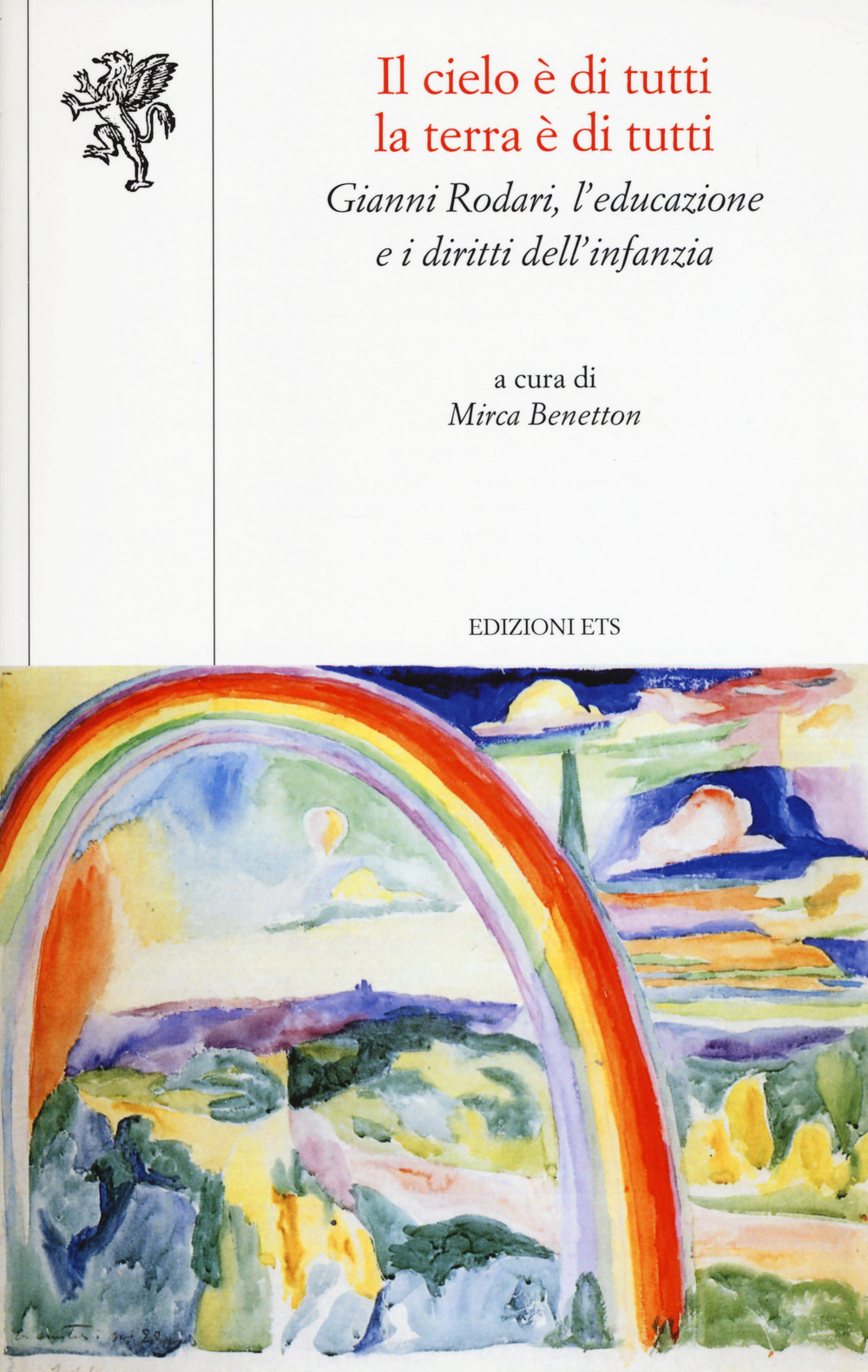 Il cielo è di tutti la terra è di tutti. Gianni Rodari, l'educazione e i diritti dell'infanzia