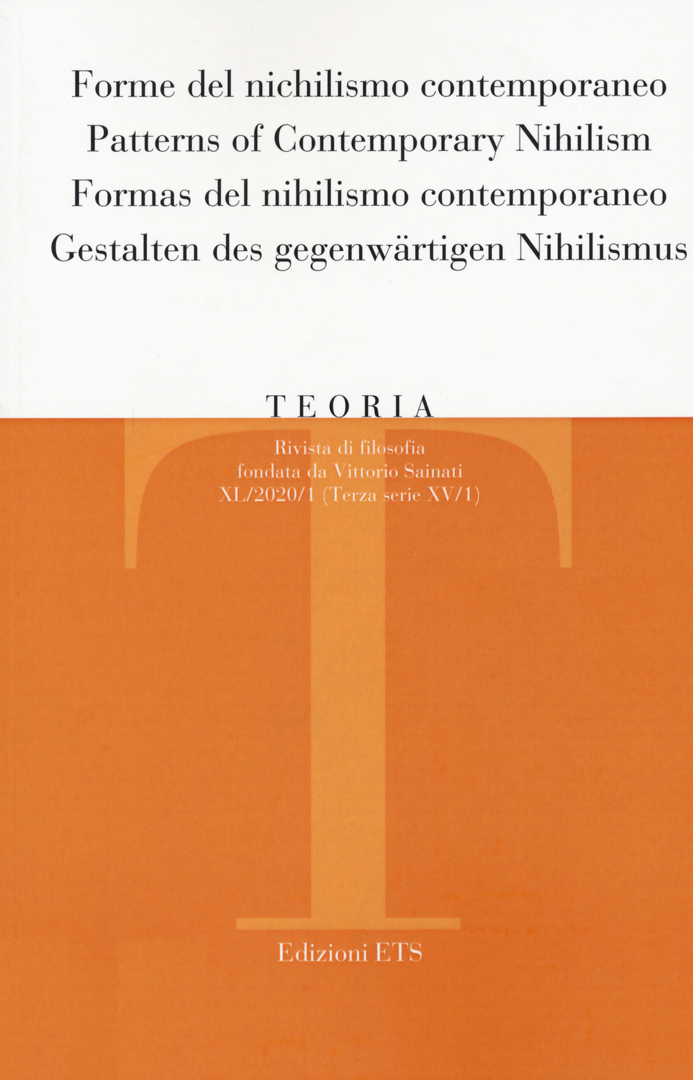 Teoria. Rivista di filosofia (2020). Vol. 1: Forme del nichilismo contemporaneo-Patterns of Contemporary Nihilism