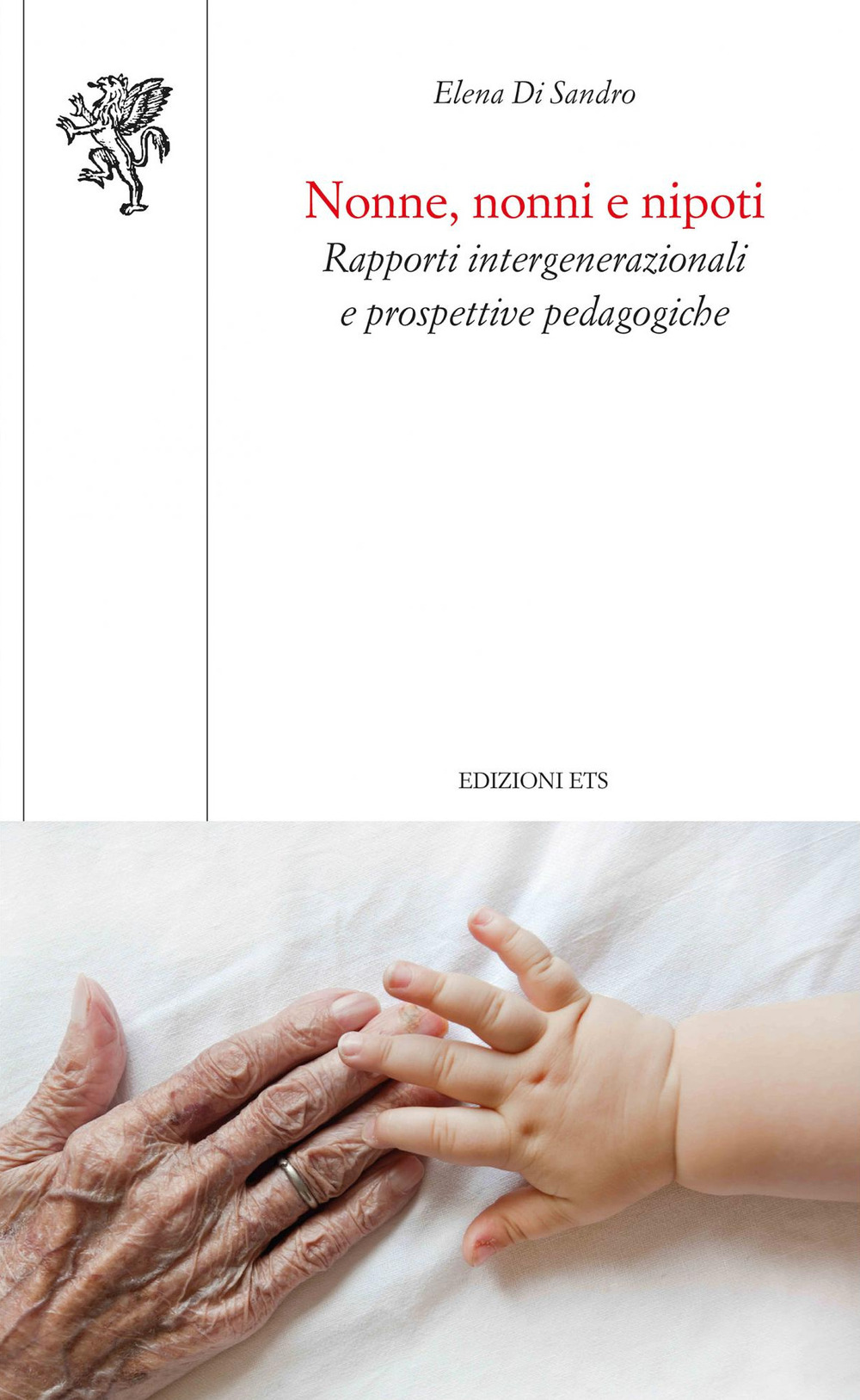 Nonne, nonni e nipoti. Rapporti intergenerazionali e prospettive pedagogiche