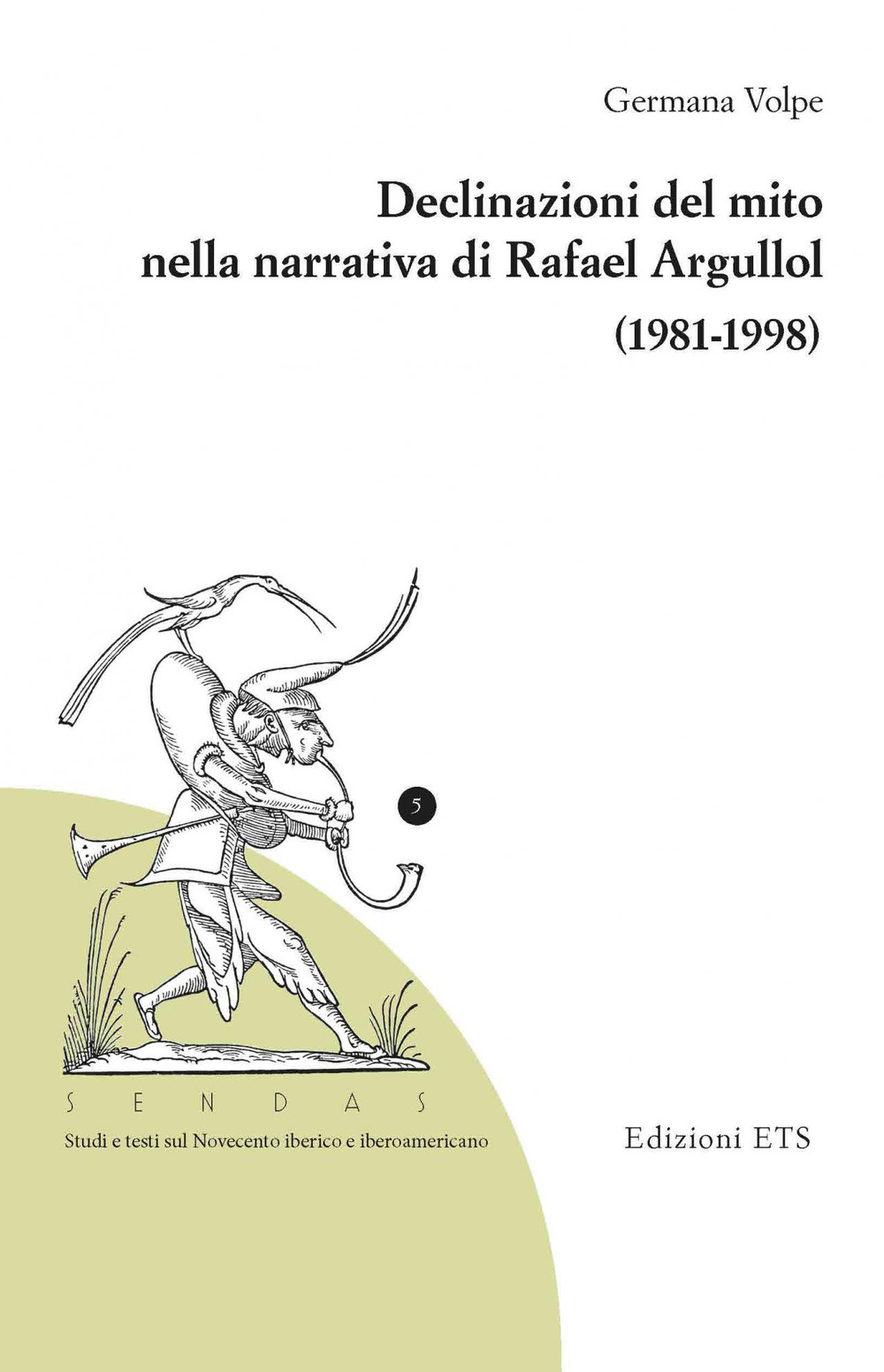 Declinazioni del mito nella narrativa di Rafael Argullol (1981-1998)