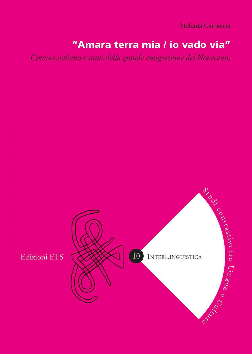 «Amara terra mia / io vado via». Cinema italiano e canti della grande emigrazione del Novecento