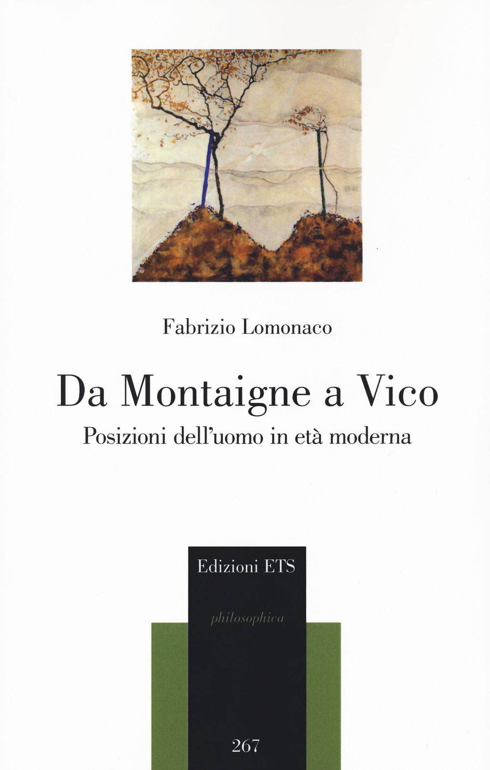 Da Montaigne a Vico. Posizioni dell'uomo in età moderna