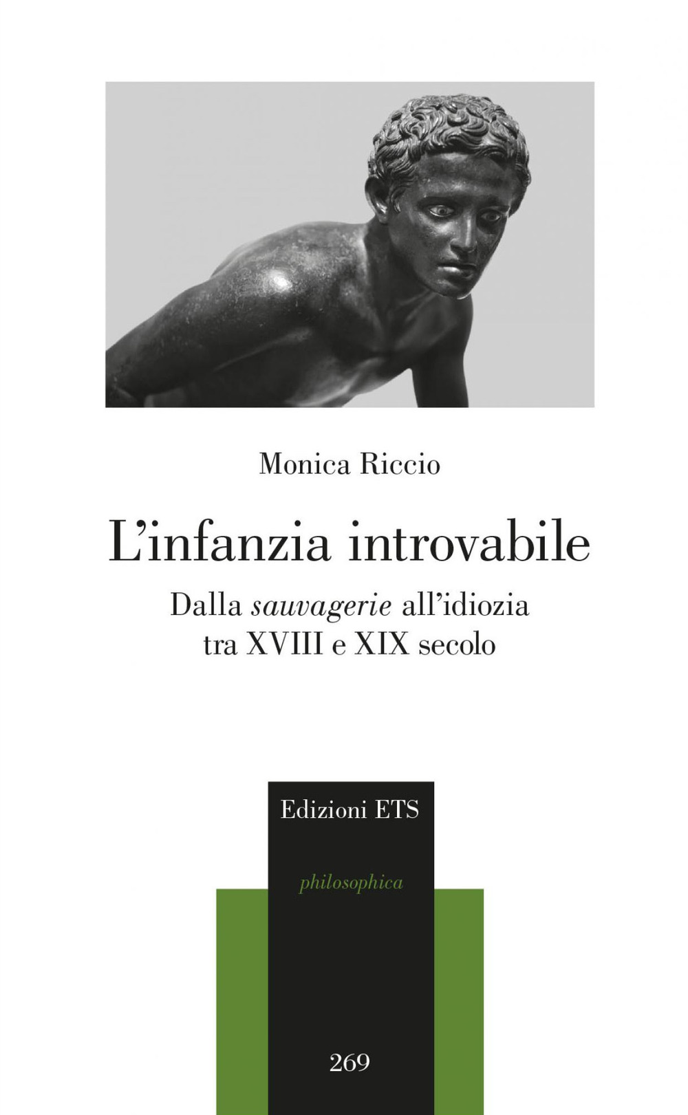 L'infanzia introvabile. Dalla sauvagerie all'idiozia tra XVIII e XIX secolo