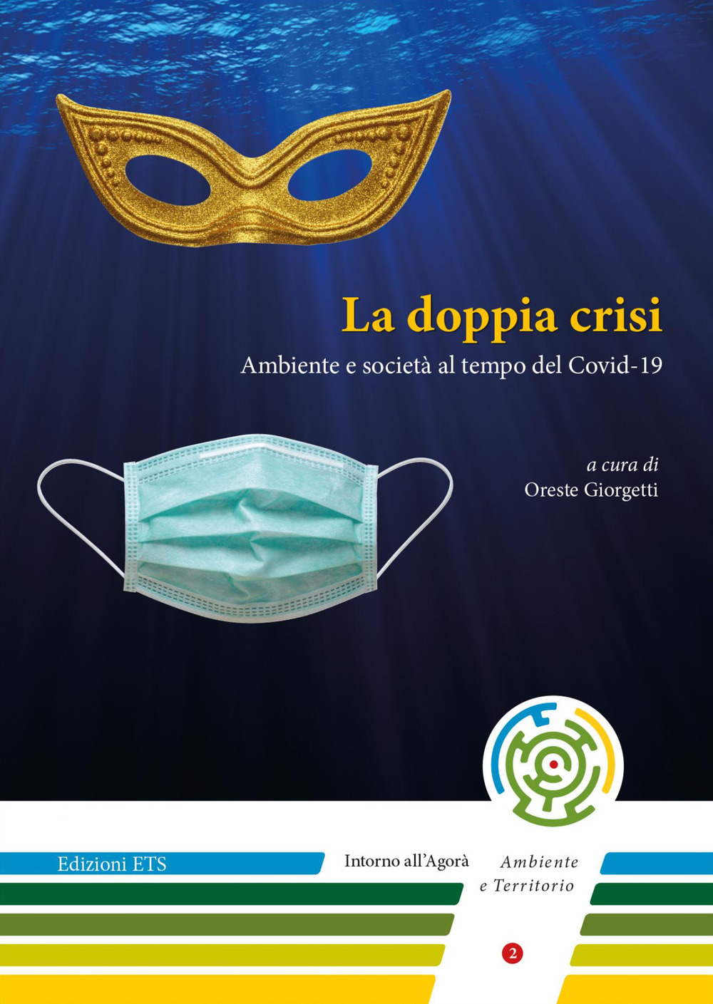 La doppia crisi. Ambiente e società al tempo del Covid-19