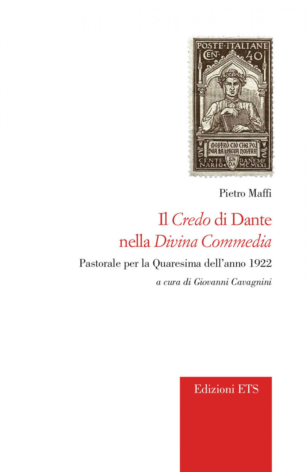 Il credo di Dante nella «Divina Commedia». Pastorale per la Quaresima dell'anno 1922