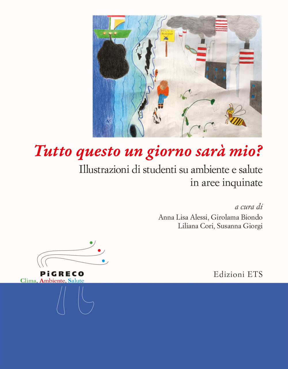 Tutto questo un giorno sarà mio? Illustrazioni di studenti su ambiente e salute in aree inquinate