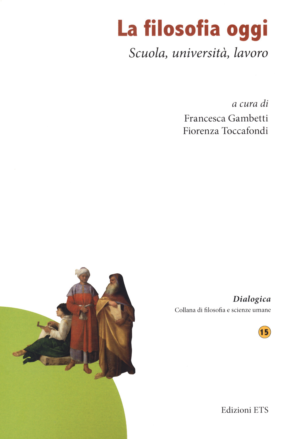 La filosofia oggi. Scuola, università, lavoro