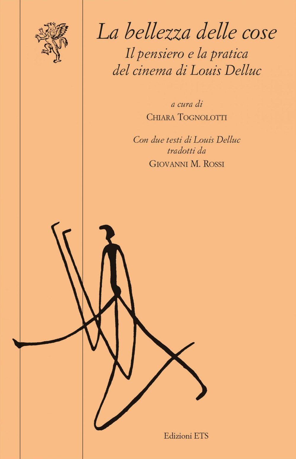 La bellezza delle cose. Il pensiero e la pratica del cinema di Louis Delluc