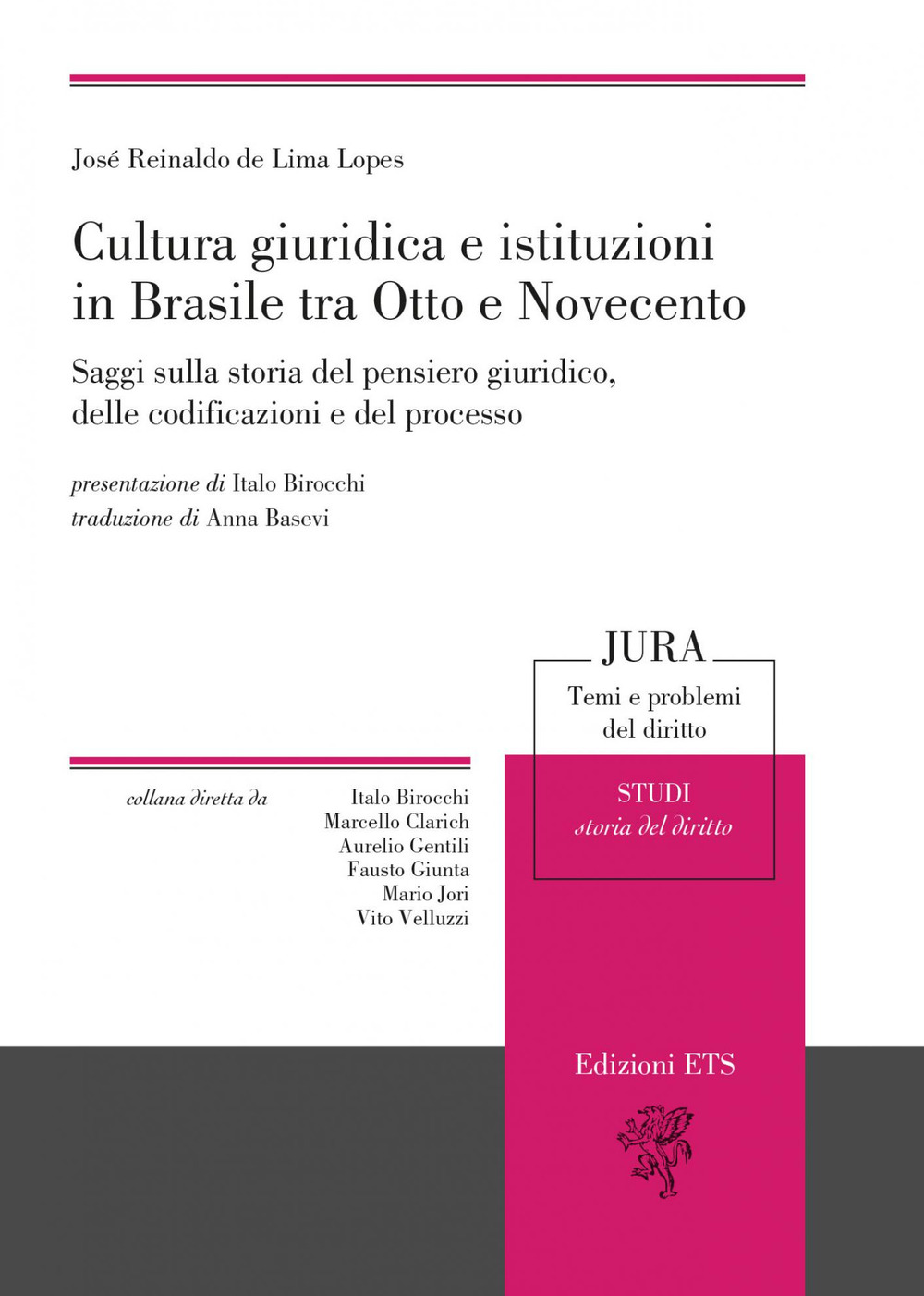 Cultura giuridica e istituzioni in Brasile tra Otto e Novecento. Saggi sulla storia del pensiero giuridico, delle codificazioni e del processo