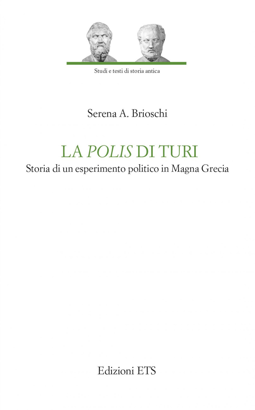 La polis di Turi. Storia di un esperimento politico in Magna Grecia