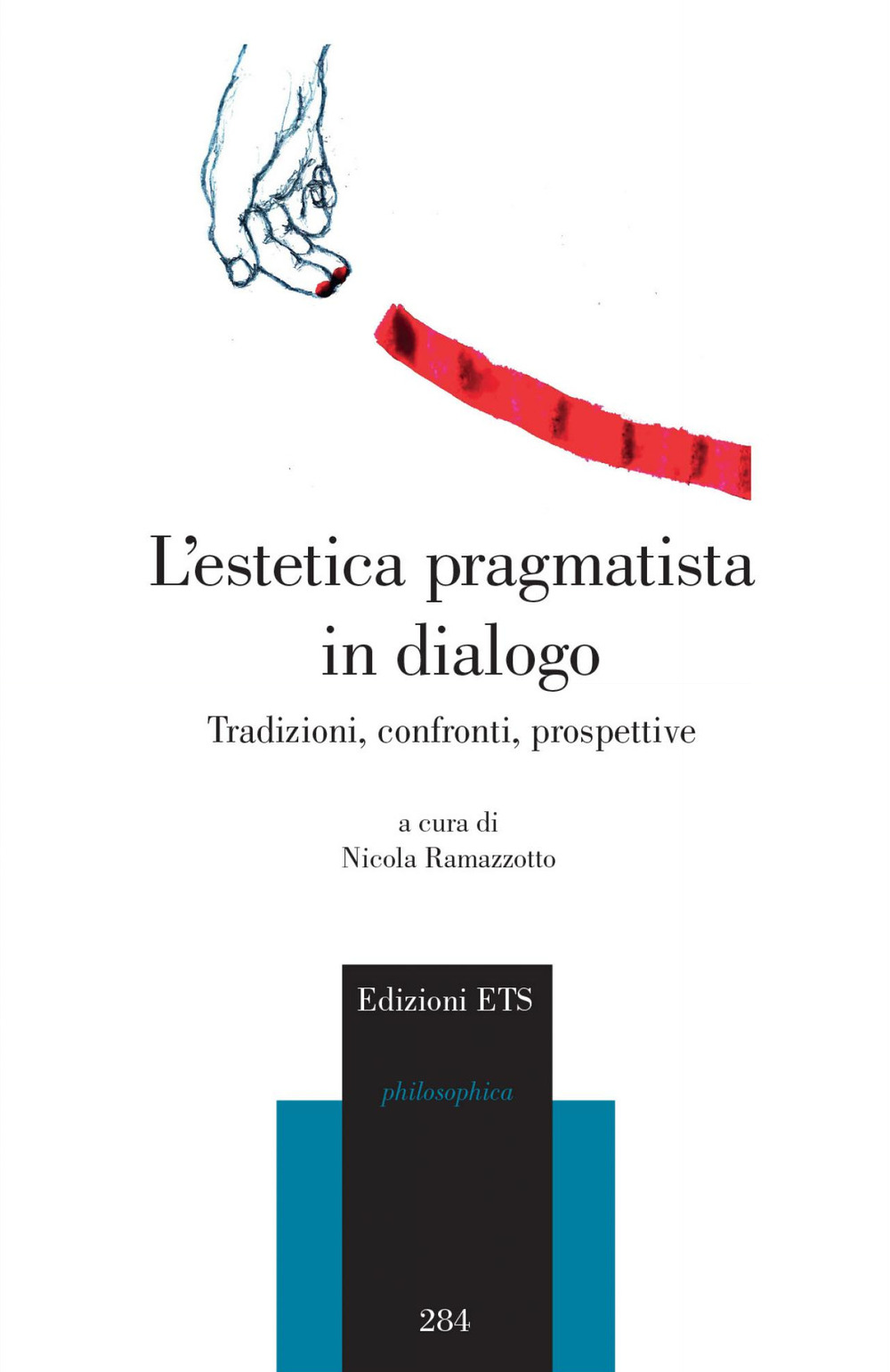 L'estetica pragmatista in dialogo. Tradizioni, confronti, prospettive