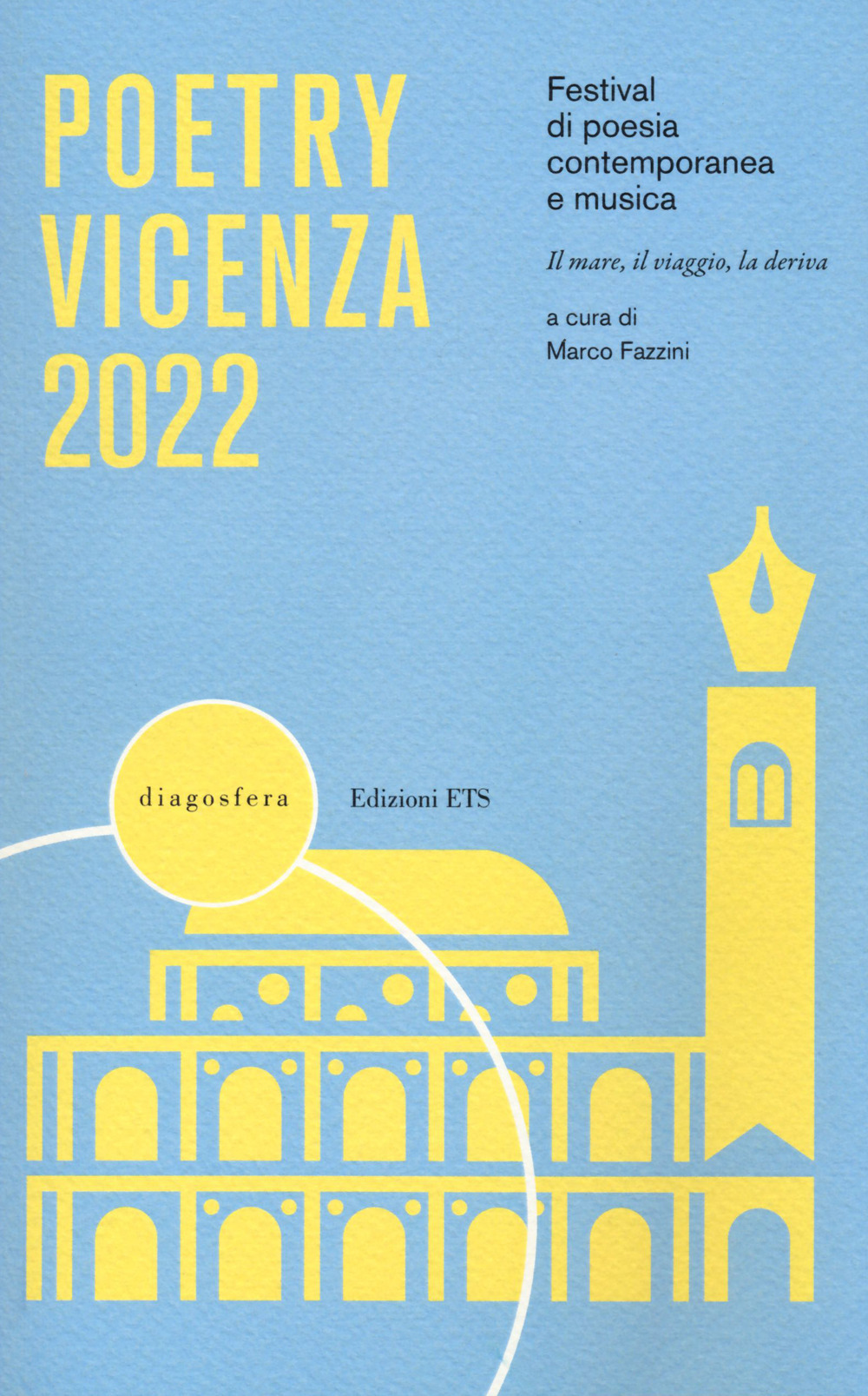 Poetry Vicenza 2022. Festival di poesia contemporanea e musica. Il mare, il viaggio, la deriva (2022)