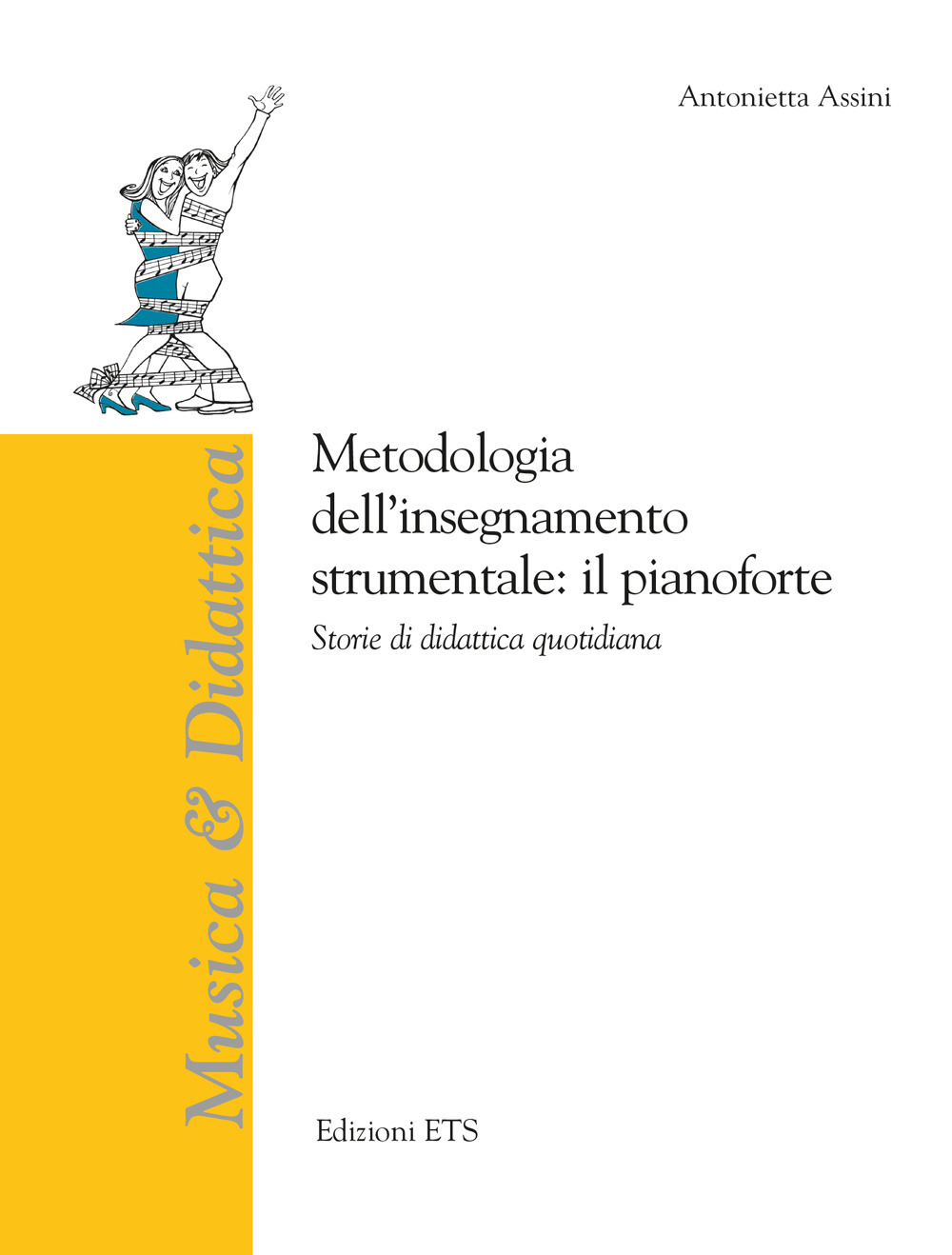 Metodologia dell'insegnamento strumentale: il pianoforte. Storie di didattica quotidiana