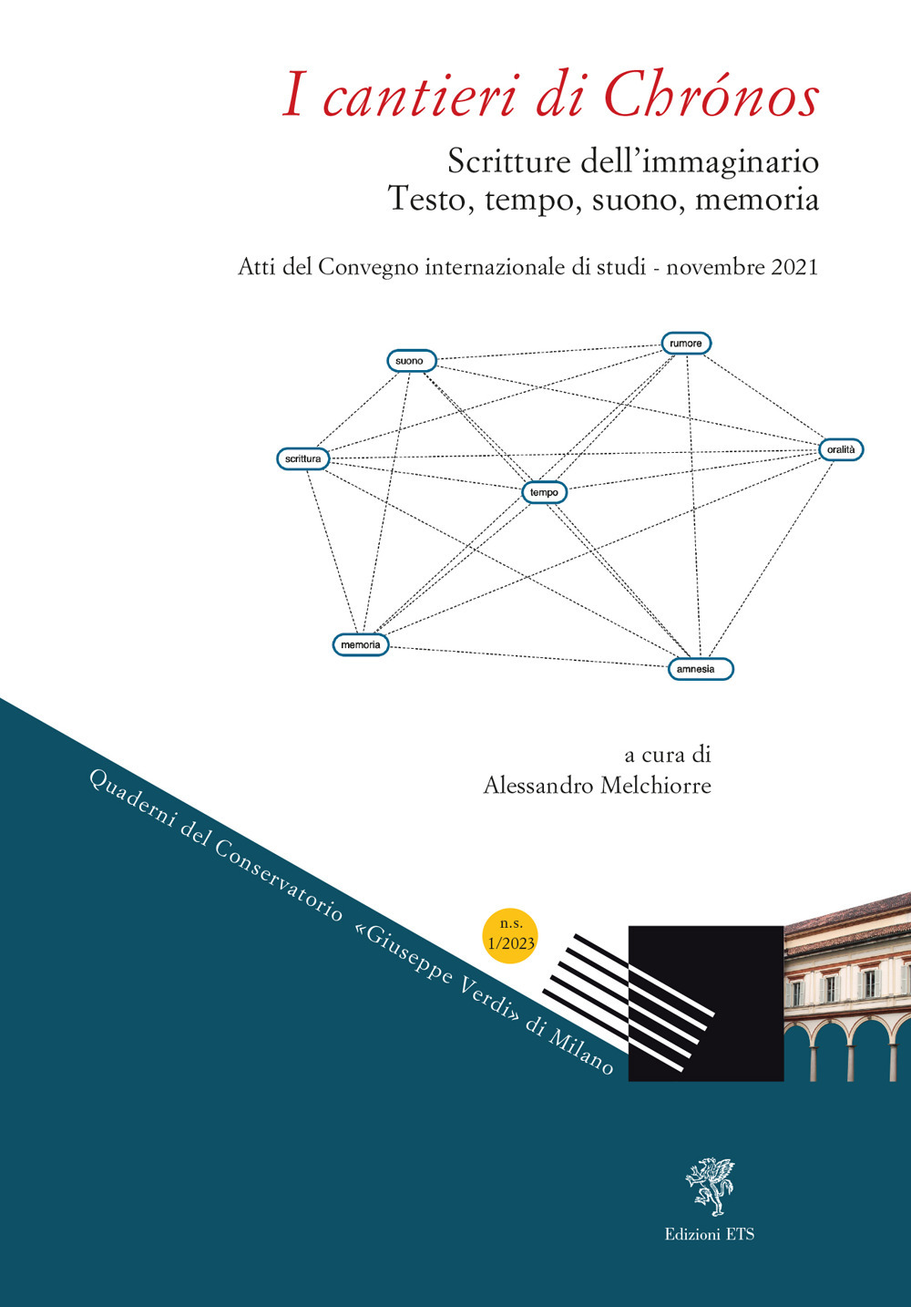 I cantieri di Chrónos. Scritture dell'immaginario. Testo, tempo, suono, memoria. Atti del Convegno internazionale di studi (novembre 2021)