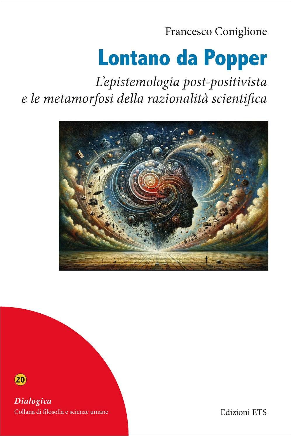 Lontano da Popper. L'epistemologia post-positivista e le metamorfosi della razionalità scientifica