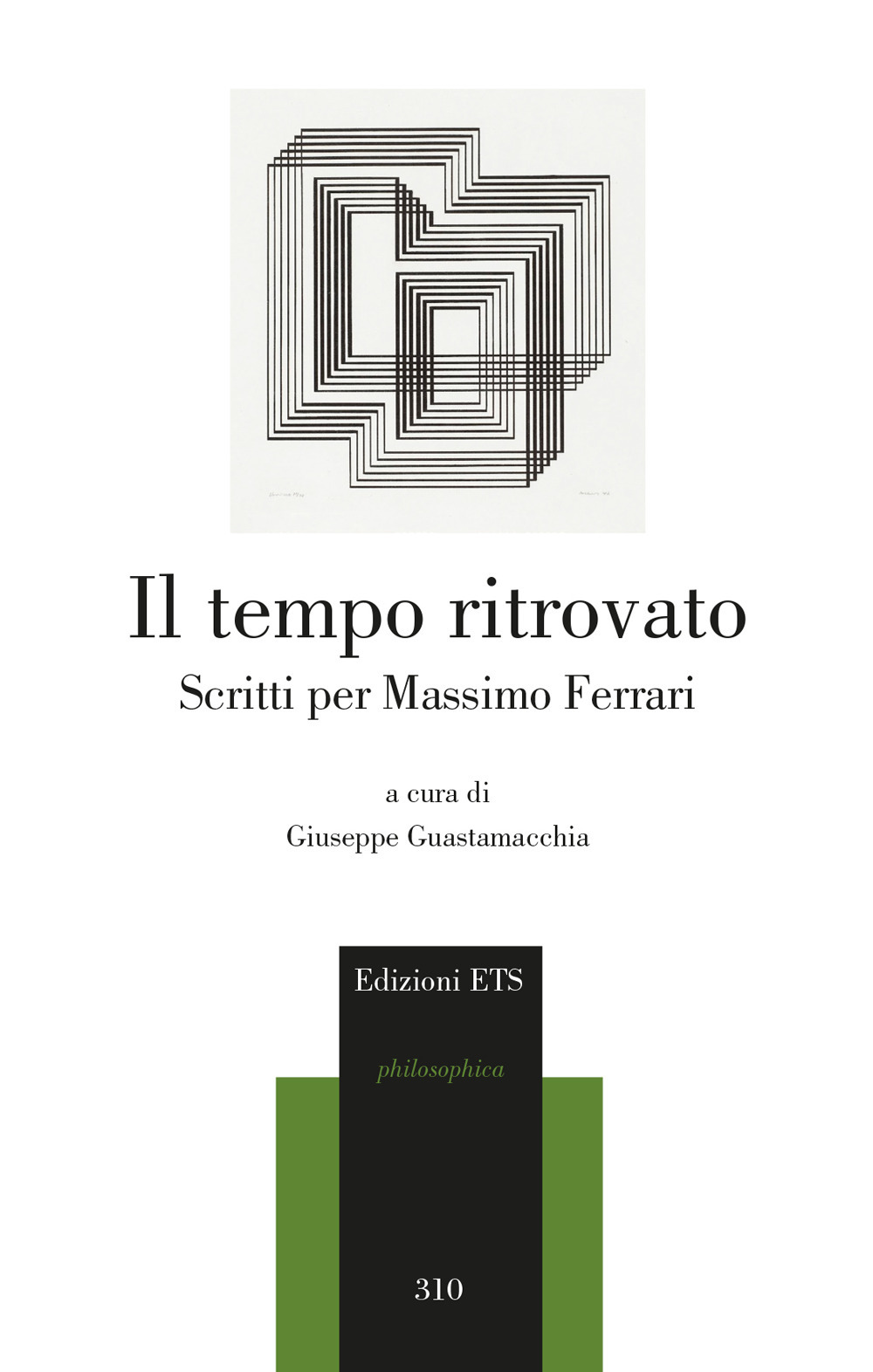 Il tempo ritrovato. Scritti per Massimo Ferrari