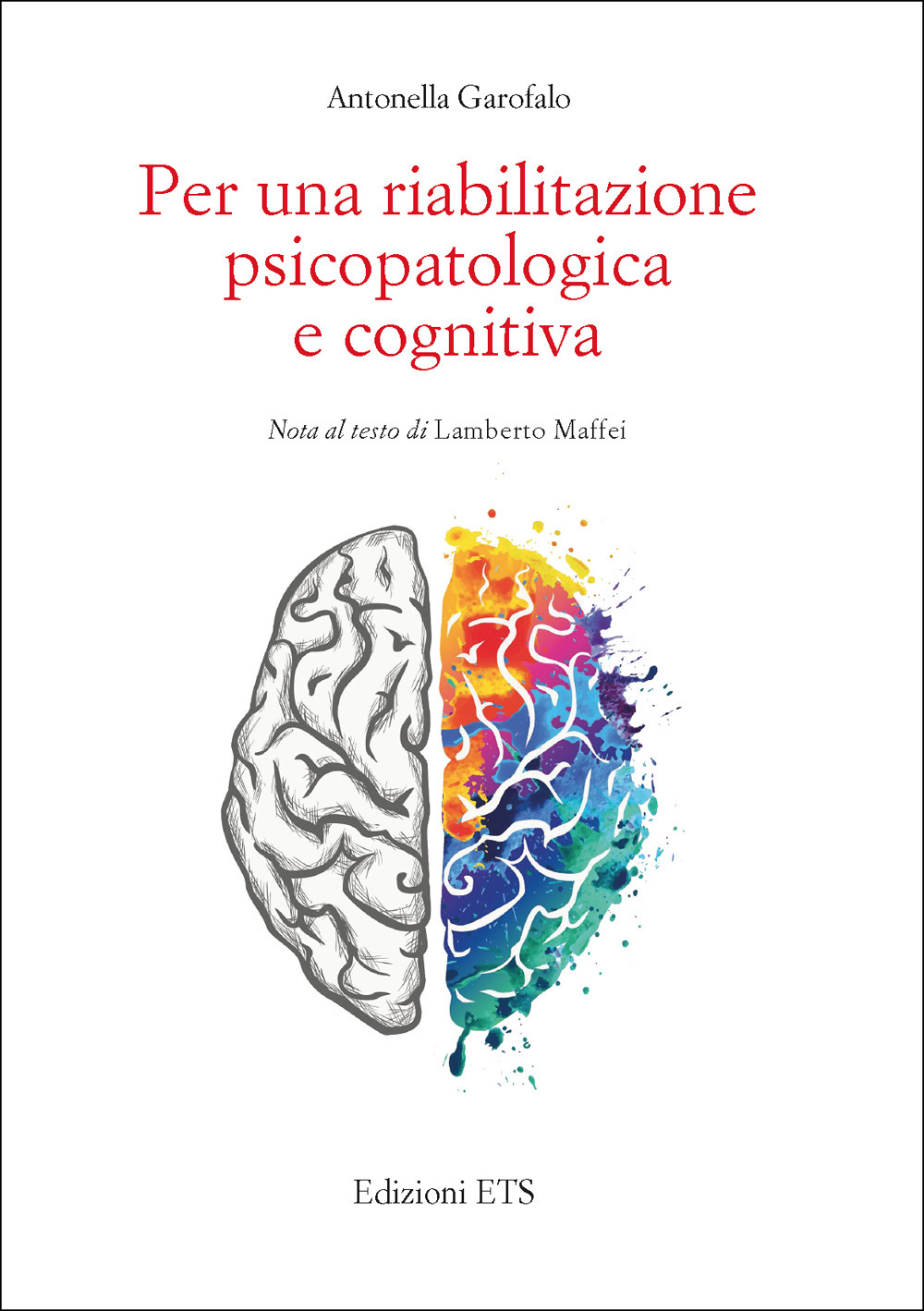 Per una riabilitazione psicopatologica e cognitiva