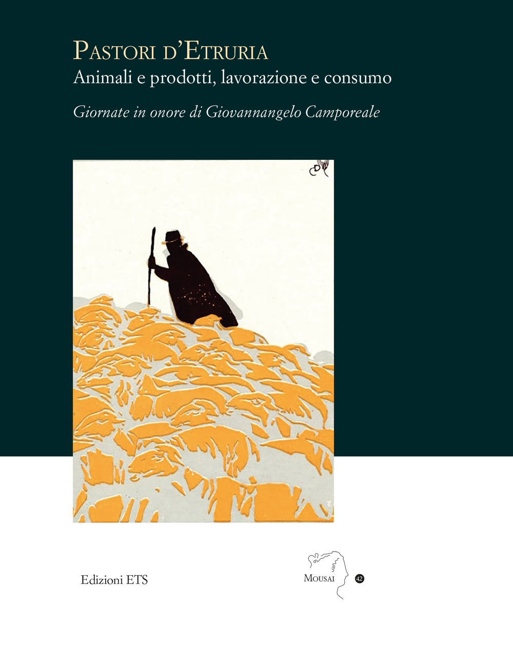 Pastori d'Etruria. Animali e prodotti, lavorazione e consumo