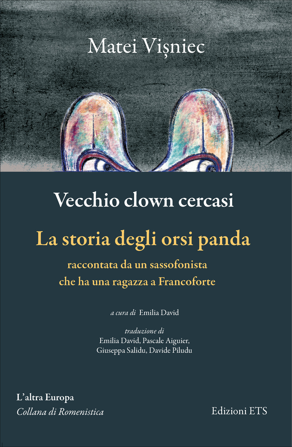 Vecchio clown cercasi-La storia degli orsi panda raccontata da un sassofonista che ha una ragazza a Francoforte