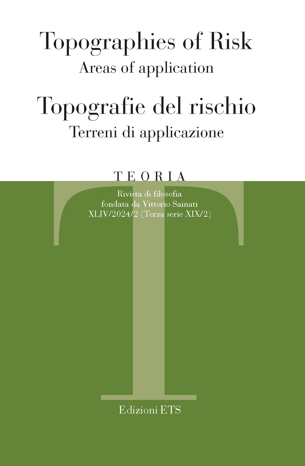 Teoria. Rivista di filosofia (2024). Vol. 2: Topographies of risk. Areas of application-Topografie del rischio. Terreni di applicazione