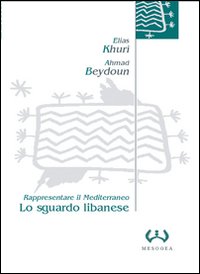 Lo sguardo libanese. Rappresentare il Mediterraneo