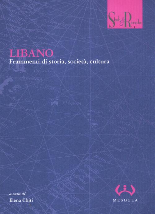 Libano. Frammenti di storia, società, cultura