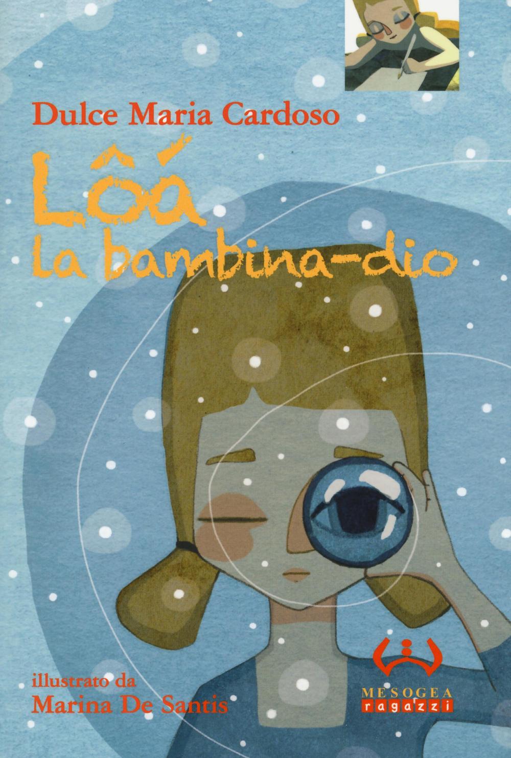 Lôá la bambina-dio. Ediz. illustrata