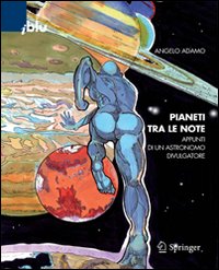 Pianeti tra le note. Appunti di un astronomo divulgatore