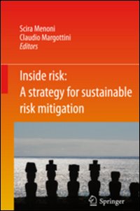 Inside risk. A strategy for sustainable risk mitigation