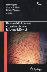 Nuovi modelli di business e creazione di valore. La scienza dei servizi