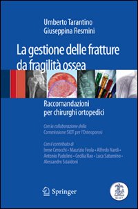 La gestione delle fratture da fragilità ossea. Raccomandazioni per chirurghi ortopedici