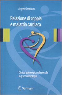 Relazione di coppia e malattia cardiaca. Clinica psicologica relazionale in psicocardiologia