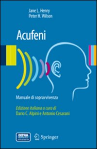 Acufeni. Manuale di sopravvivenza