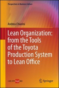 Lean organization. From the tools of the Toyota production system to lean office