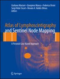 Atlas of lymphoscintigraphy and sentinel node mapping. A pictorial case-based approach