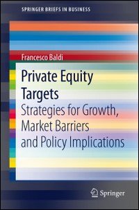 Private equity targets. Strategies for growth, market barriers and policy implications