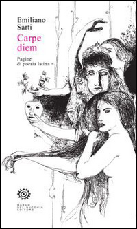 Carpe diem. Pagine di poesia latina