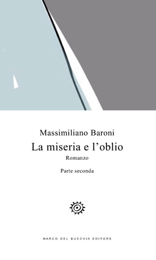 La miseria e l'oblio. Vol. 2