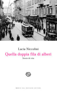 Quella doppia fila di alberi. Storie di vita