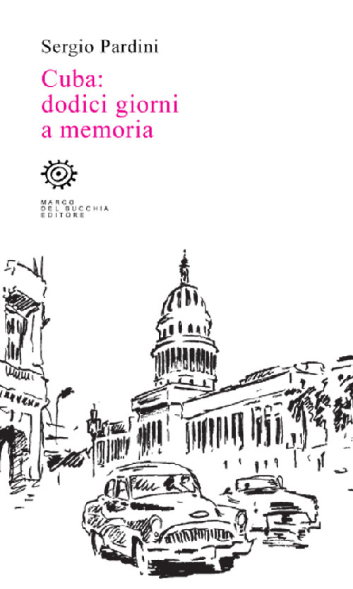 Cuba: dodici giorni a memoria