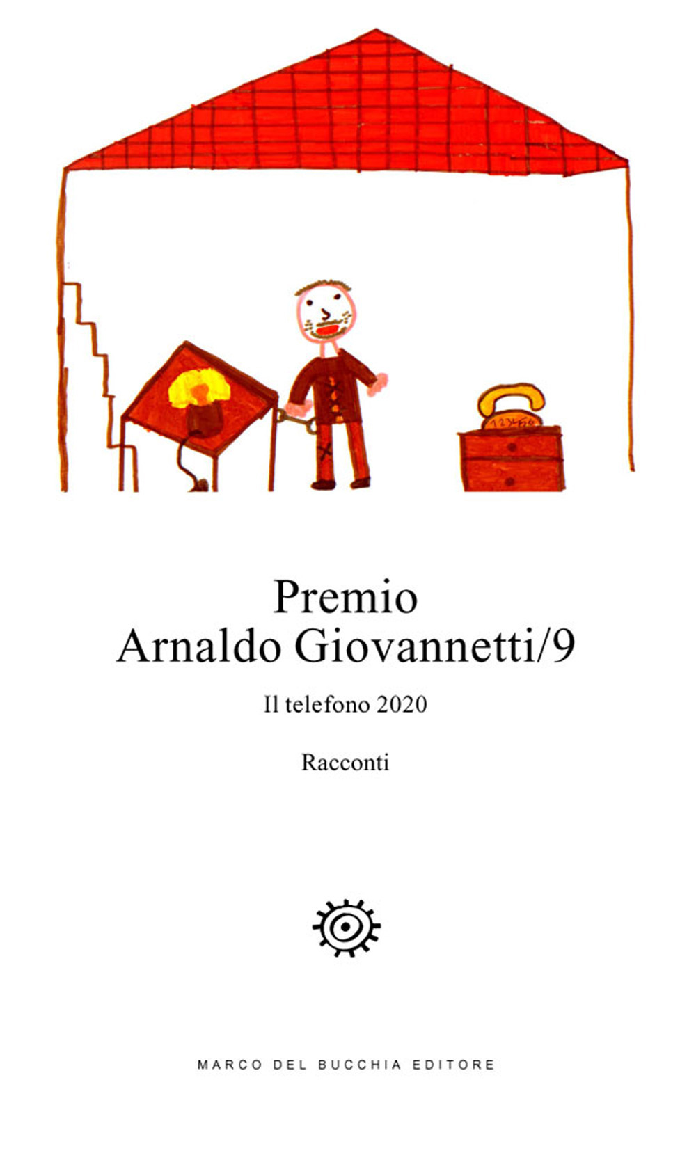 Premio Arnaldo Giovannetti. Il telefono 2020. Vol. 9