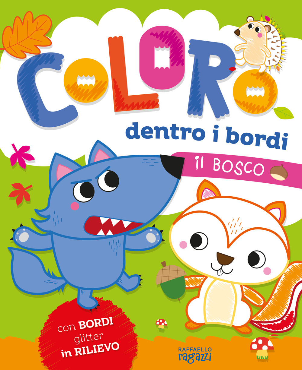 Il bosco. Coloro dentro i bordi. Ediz. a colori