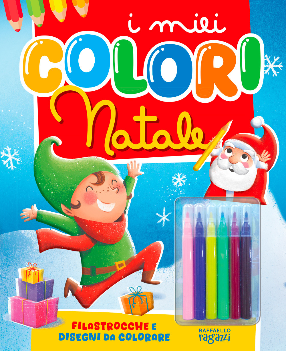 Il Natale. I miei colori. Ediz. illustrata. Con 6 pennarelli