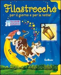 Filastrocche per il giorno e per la notte. Ediz. illustrata